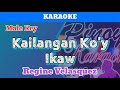 Kailangan Ko'y Ikaw by Regine Velasquez (Karaoke : Male Key)