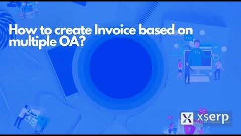How can I create multiple OA based invoices in Xs Erp?