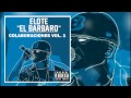 ELOTE EL BÁRBARO - Colaboraciones vol.1 (Disco Completo)