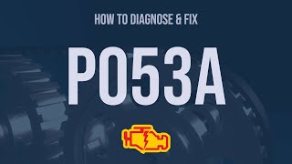 how to diagnose and fix p053a engine code - obd ii trouble code explain