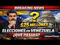 🚨La pregunta de los $25 millones que sacude las elecciones en Venezuela