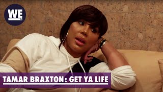 Famous Tamar Dreamt WHAT?! | Tamar Braxton: Get Ya Life Profile