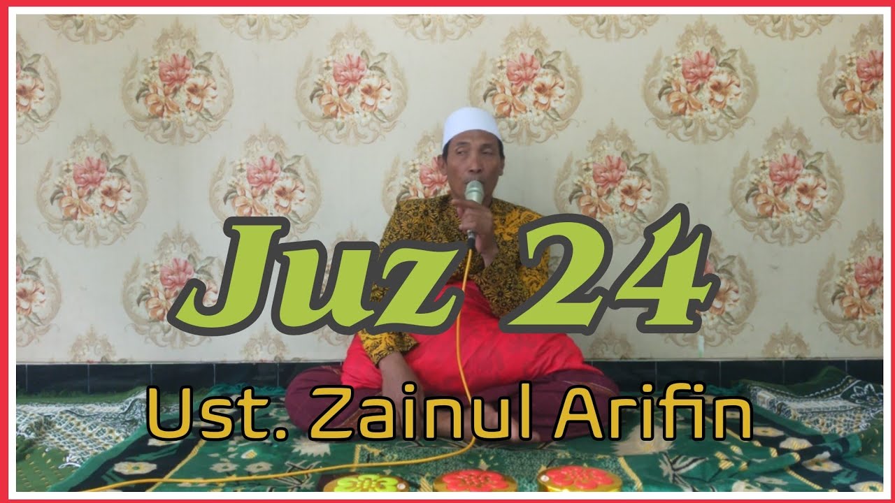 Juz 24 || Semaan Al Qur'an Merdu || Ust. Zainul Arifin