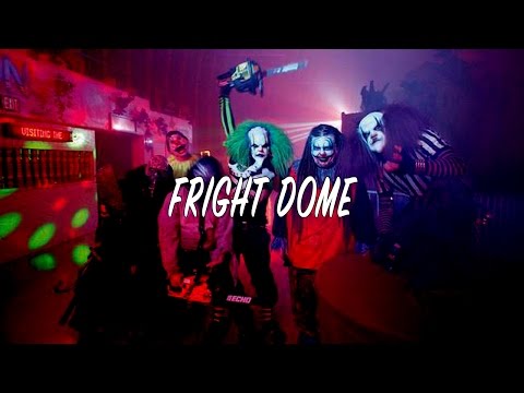 Fright Dome?!