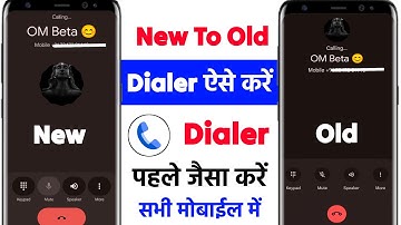 google phone dialer new update remove | phone dialer change ho gaya | google dialer new update