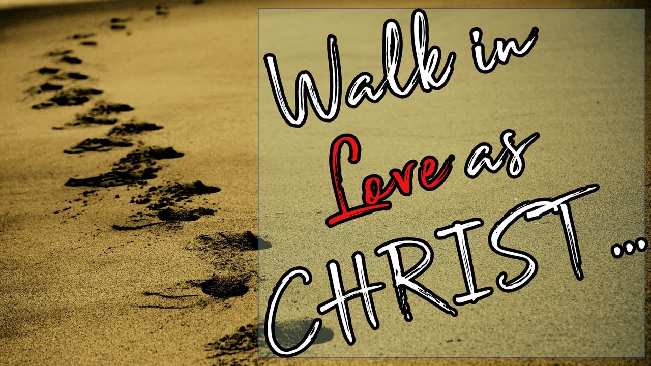 bible-study-walk-in-love-ephesians-5-1-2-youtube