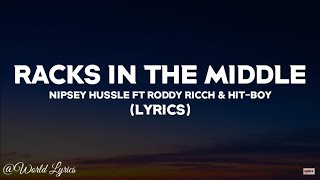 Nipsey Hussle Ft Roddy Ricch & Hit-Boy - Racks In The Middle (Videos Lyrics)