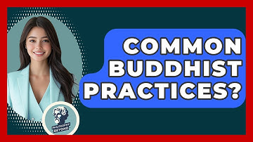 Common Buddhist Practices? - Philosophy Beyond