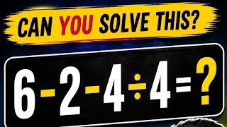 🧠 6 - 2 - 4 ÷ 4 =  🤯 95% People Get It Wrong! | Answer is NOT 0 😱 #shorts