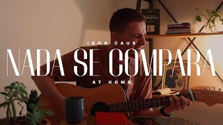 NADA SE COMPARA - Igor Caus