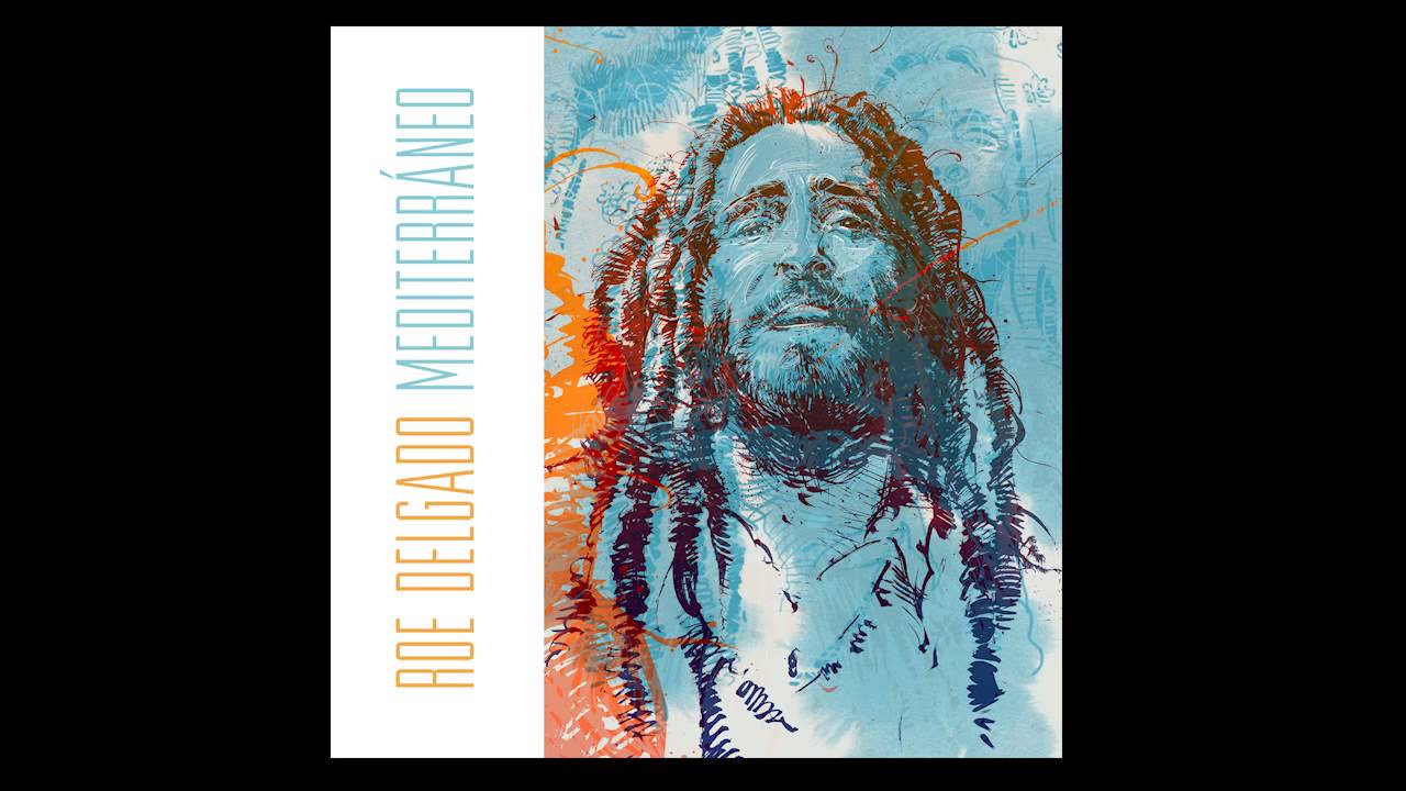 Roe Delgado - 6 - Damos gracias - Mediterráneo. 2013