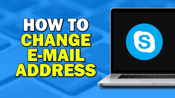 How To Change Skype email Address (Easiest Way)​​​​​​​