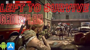 Left To Survive | Gameplay Part 1 | Android | High Graphics