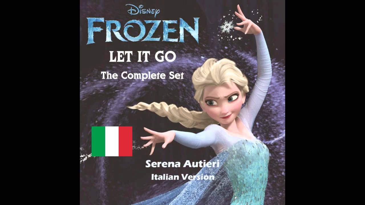 Frozen - Let It Go(All'alba Sorgerò) (Italian Version)