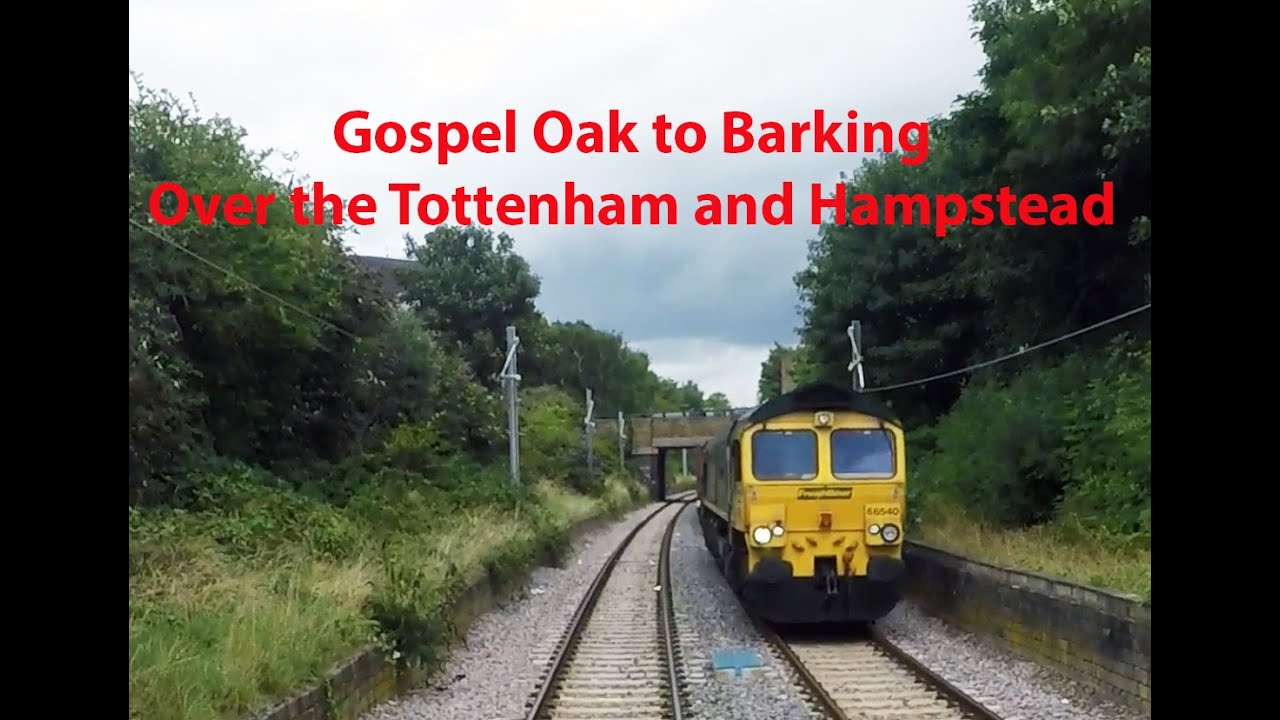 Gospel Oak to Barking. 