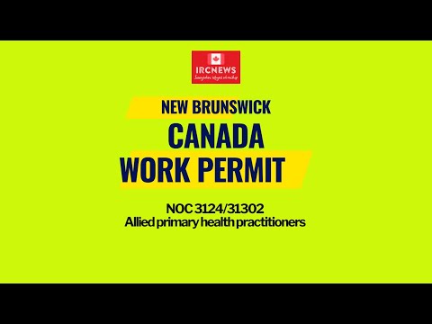 Canada Immigration New Brunswick NOC 3124/31302 Allied primary health practitioners Work Permits