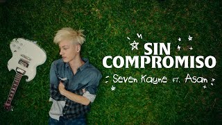 SEVEN KAYNE x Asan - 05. Sin Compromiso (Visualizer)