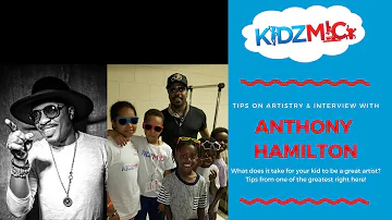 Anthony Hamilton, the Charlene Challenge! Kidz Mic & 4 Artist Tips For Kids