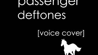 Passenger [Deftones feat. Maynard James Keenan Voice Cover] - Manuel Díaz feat. José Criado