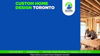 Custom Home Builders in Toronto & GTA - Alcka Developments