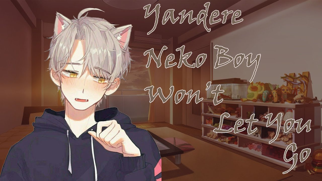 Yandere Neko Boy Won't Let You Go.... (Yandere Roleplay Asmr)(M4F)(Neko)(Kidnaps)(Nya sounds)