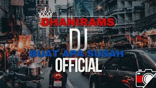 DJ BUAT APA SUSAH LEBIH BAIK KITA BERGEMBIRA #fullbass
