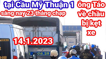 #374 Cao Tốc Bắc Nam Cầu Dây Văng Mỹ Thuận 2, (My Thuan bridge) Sáng Nay Ngày 14 tháng 1, 2023.