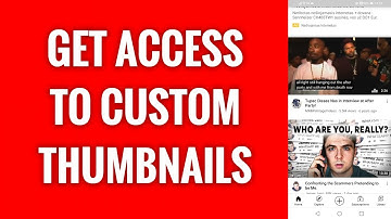 How To Get Access To Custom Thumbnails On YouTube