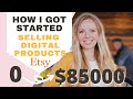 How I got started selling digital products | Sell digital products in 2022