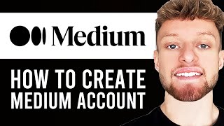 How To Create A Medium Account Step By Step