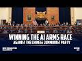 Winning the AI Arms Race Against the Chinese Communist Party
