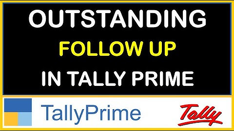 OUTSTANDING FOLLOW UP SOLUTION IN TALLY PRIME | TDL FOR TALLY PRIME & TALLY ERP 9