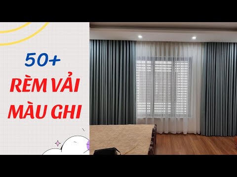 Rèm Cửa Màu Ghi - Top 50 Rèm Cửa Màu Ghi Mang Phong Cách Trẻ Trung