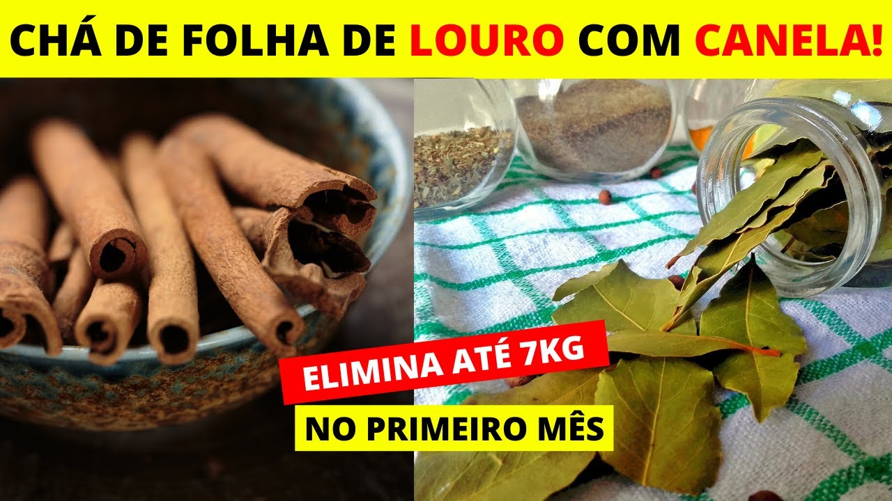 Chá de Louro Com Canela Emagrece Até 7 KG em 1 MÊS | O MELHOR CHÁ ...