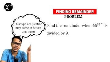 Congruent Modulo: Find the remainder when 65^(32^32 ) is divided by 9.