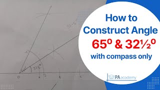 How to construct angle 65⁰ & 32½⁰ degree with compass. Construction of angle 65 degree & 32.5 degree