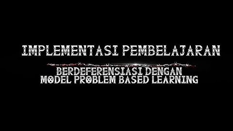 Implementasi Pembelajaran Berdiferensiasi dengan Model Problem Based Learning