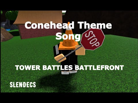 Conehead Theme Song Tower Battles Battlefront Tbbf Justin5justin Roblox Youtube - roblox cone head