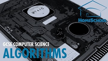 GCSE Computer Science: Algorithms
