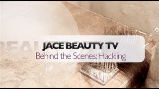 JaceBeauty TV: In the Hackling Room