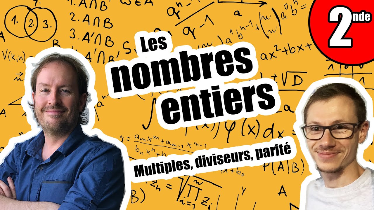 Les nombres entiers (partie 1) : multiples, diviseurs, parité - Maths  Seconde 