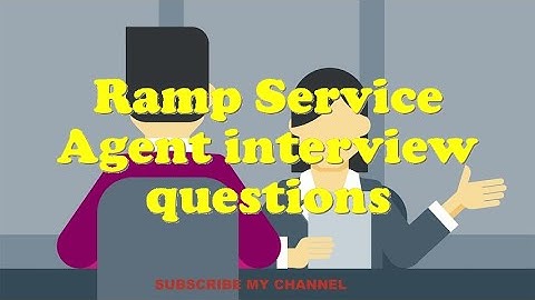 Ramp Service Agent interview questions