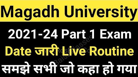 Magadh University 2021-24 Part1 Exam Date जारी/MU Part 1 Exam Routine Live समझे MU Update News Today