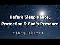 Powerful Night Prayer Before Sleep | Peace, Protection &amp; God’s Presence