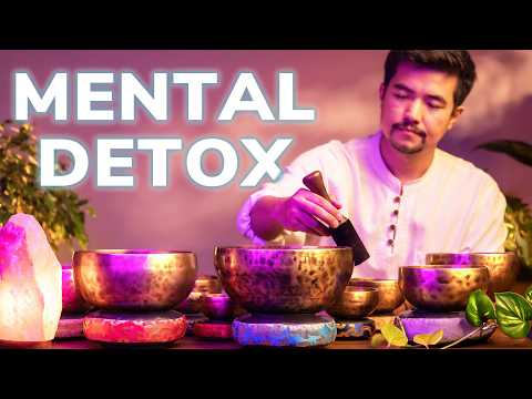 *OVERTHINKING STOPS HERE* Mental Detox | Himalayan Singing Bowls for Stress Relief