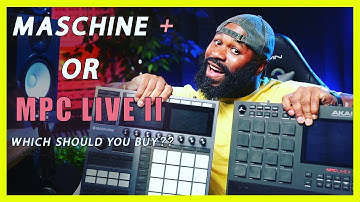 MPC Live II vs Maschine Plus - Which should you buy???