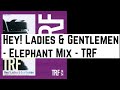 Hey! Ladies &amp; Gentlemen - Elephant Mix