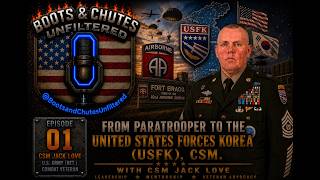 Episode 01: Live with CSM (R) Jack Love about his career in 82nd Airborne Division to the USFK CSM.