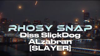 RHOSY SNAP - [SLAYER] DISS SLICKDOG \u0026 ALZABRAN (VIDEO LIRIK) | DISSTRACK 2026