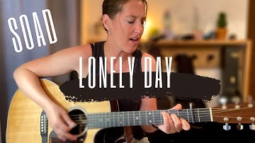 LONELY DAY reprise acoustique (SOAD)